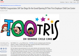 TOOTRiS Congratulates SAY San Diego On the Grand Opening Of Their First Employer Child Care Center