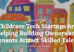 hildcare Tech Startups Are Helping Building Owners and Tenants Attract Skilled Talent