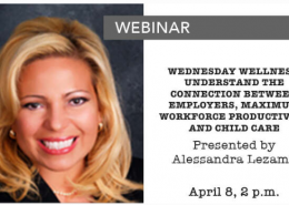 BBB Pacific Southwest: Wednesday Wellness: Understand the Connection Between Employers, Maximum Workforce Productivity and Child Care